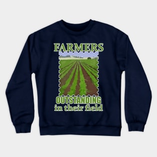 Farmers Outstanding in their Field Crewneck Sweatshirt